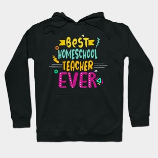 best homeschool teacher ever Hoodie